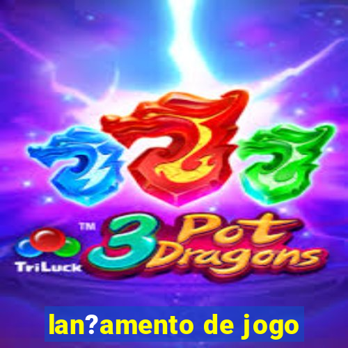 lan?amento de jogo