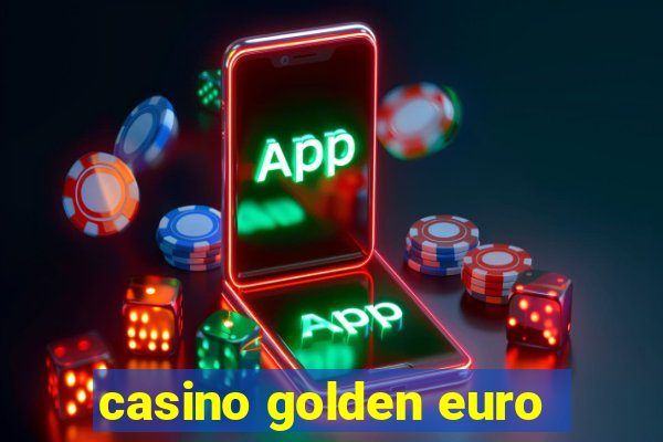 casino golden euro