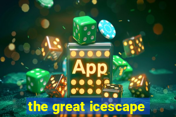 the great icescape