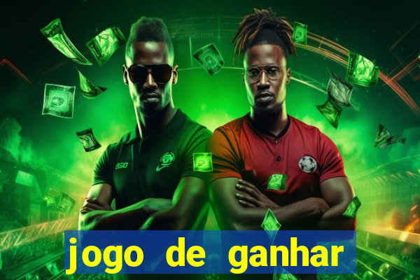 jogo de ganhar dinheiro de verdade slots