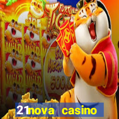 21nova casino sister sites