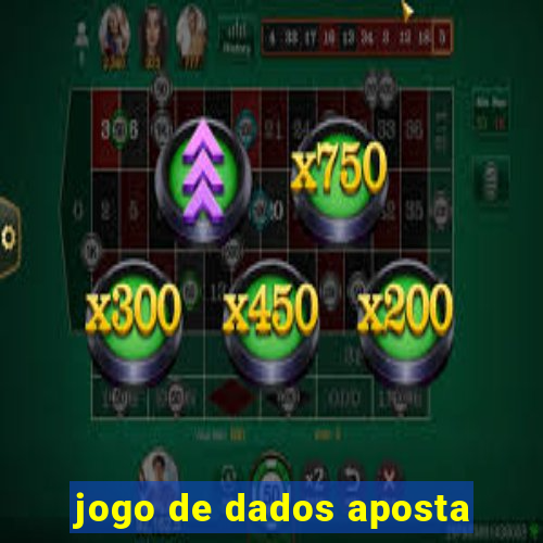 jogo de dados aposta