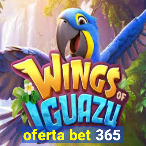 oferta bet 365