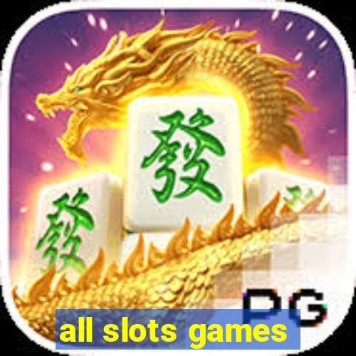 all slots games