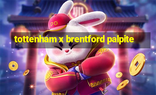 tottenham x brentford palpite