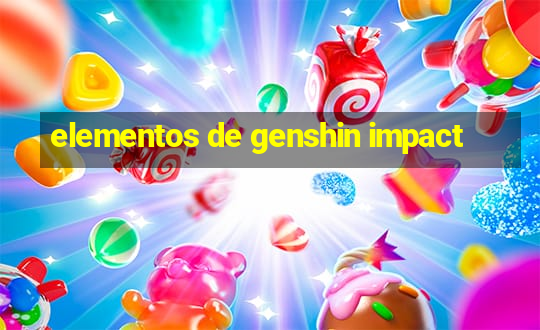 elementos de genshin impact