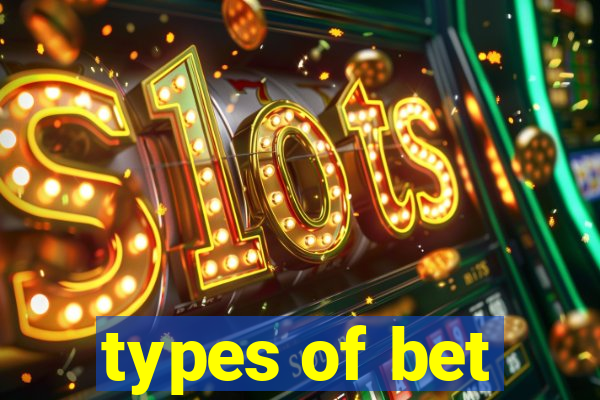 types of bet