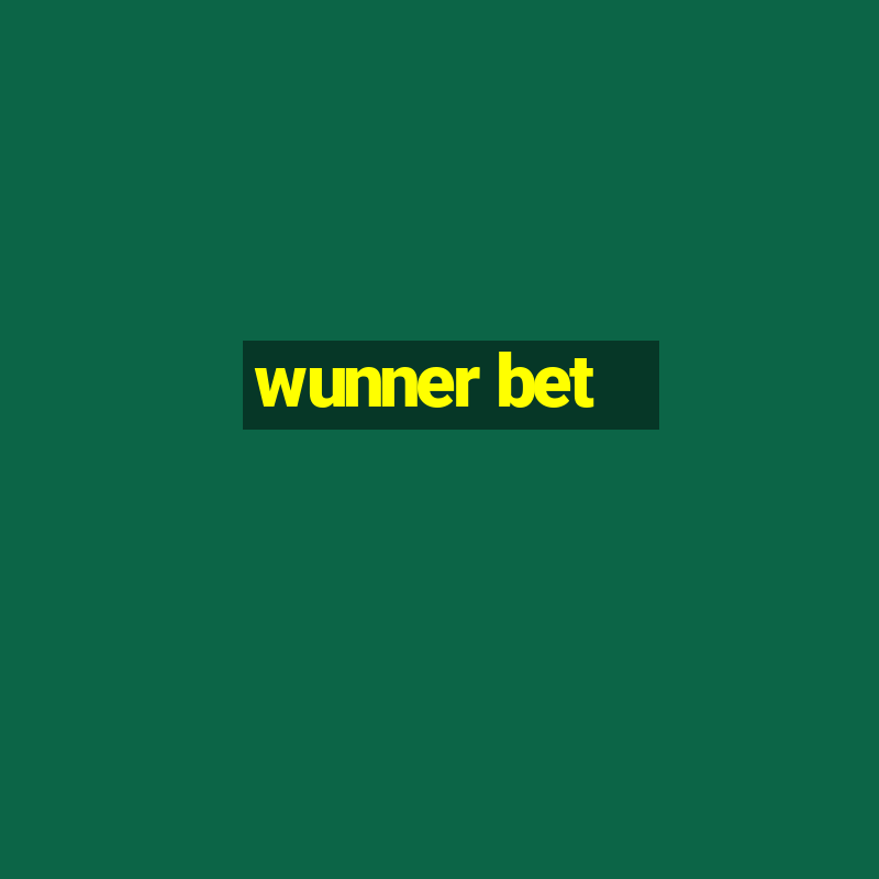 wunner bet