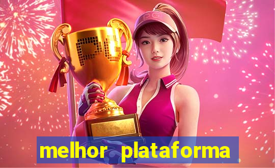 melhor plataforma de jogo do tigrinho