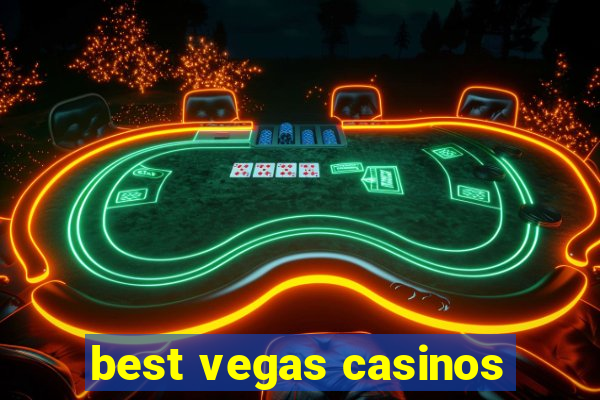 best vegas casinos