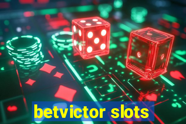 betvictor slots