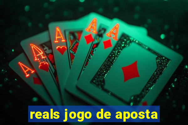 reals jogo de aposta