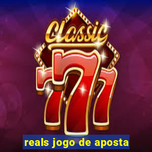 reals jogo de aposta