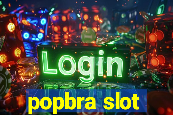 popbra slot