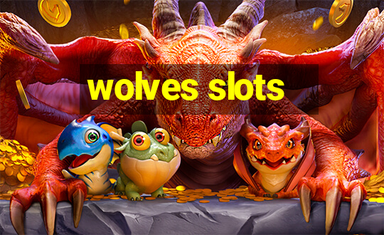 wolves slots