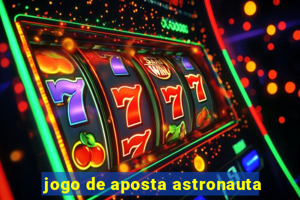 jogo de aposta astronauta