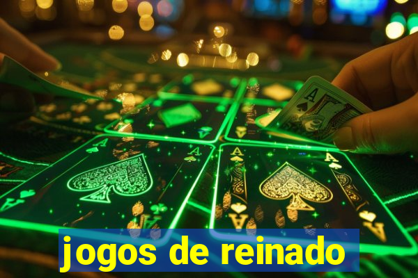 jogos de reinado