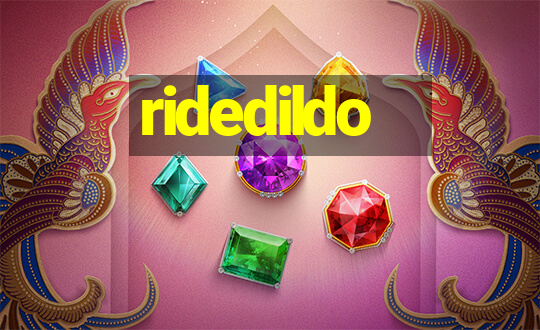 ridedildo