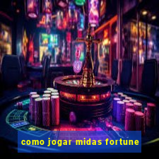 como jogar midas fortune