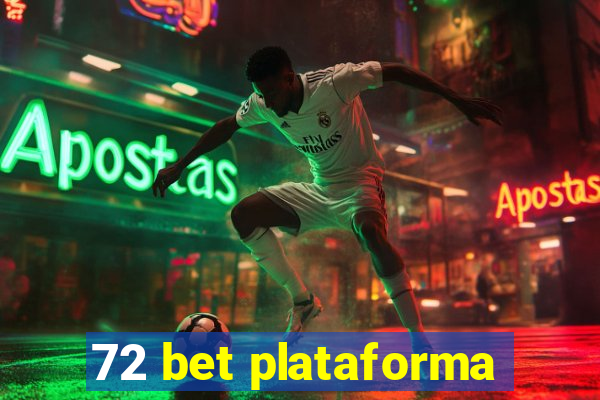 72 bet plataforma