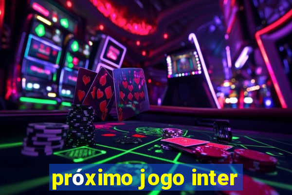 próximo jogo inter