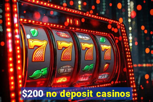 $200 no deposit casinos