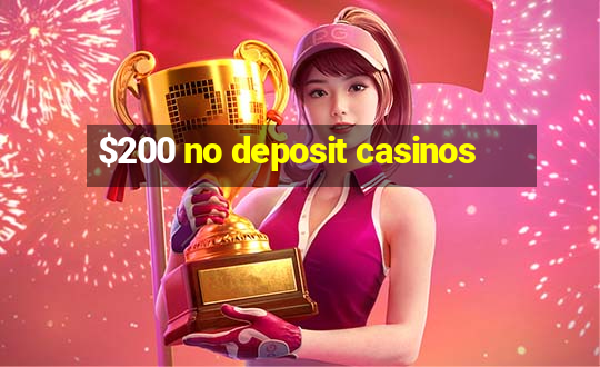 $200 no deposit casinos