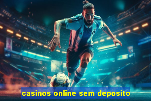 casinos online sem deposito