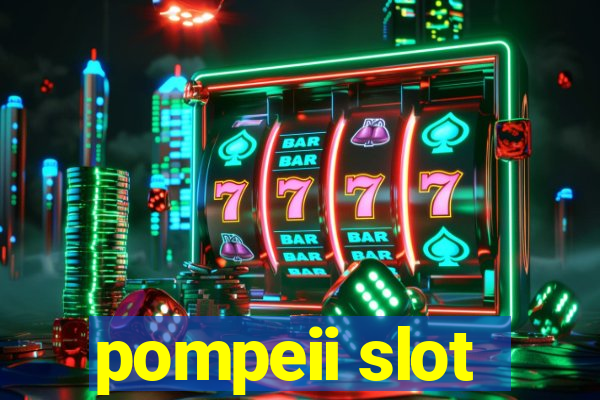 pompeii slot