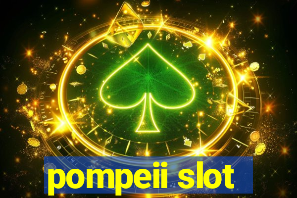 pompeii slot