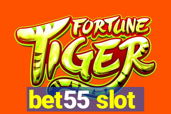 bet55 slot