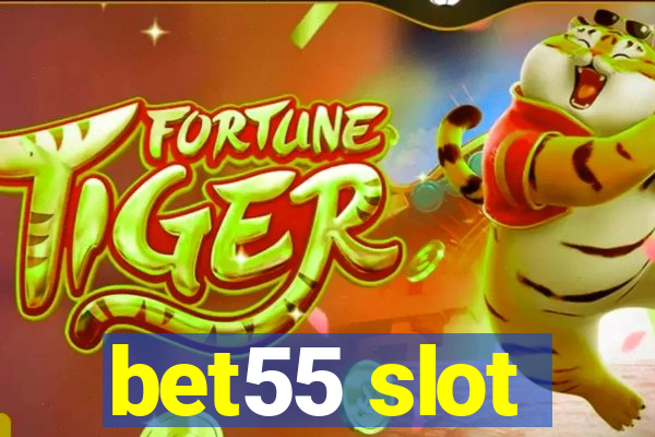 bet55 slot