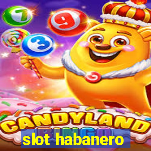 slot habanero