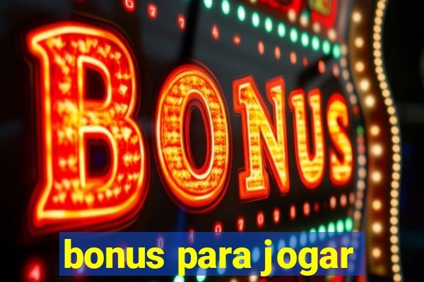 bonus para jogar