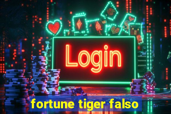 fortune tiger falso