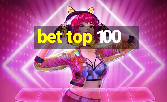 bet top 100