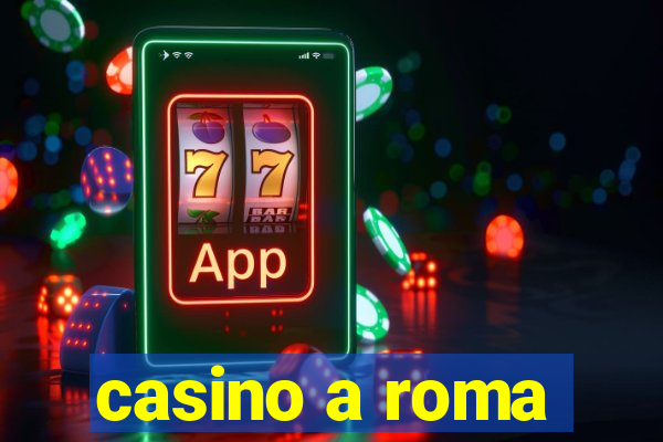 casino a roma