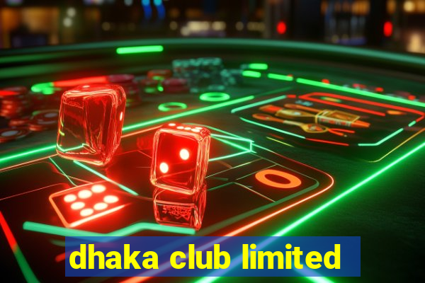 dhaka club limited