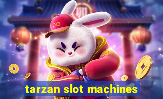 tarzan slot machines