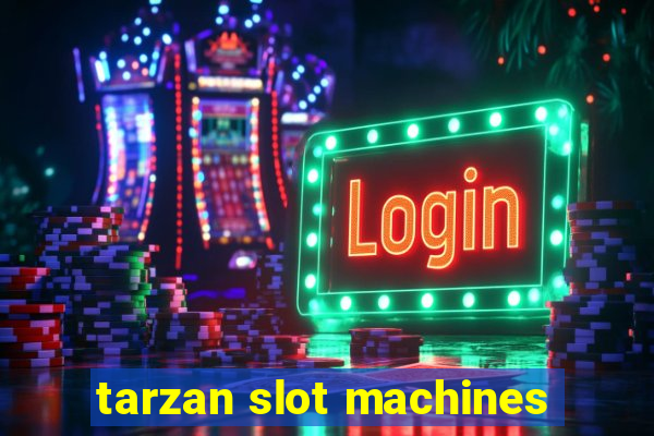 tarzan slot machines