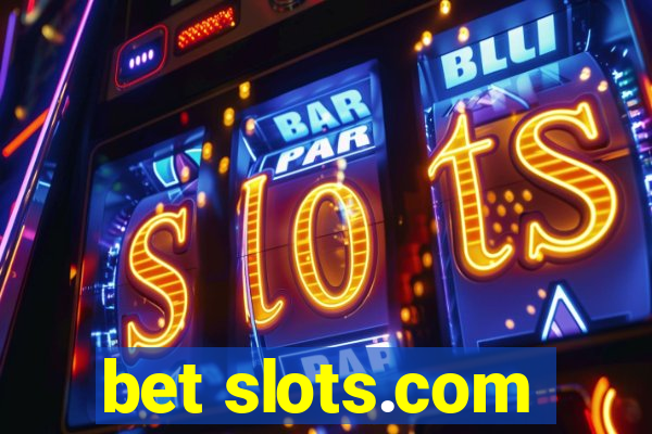 bet slots.com