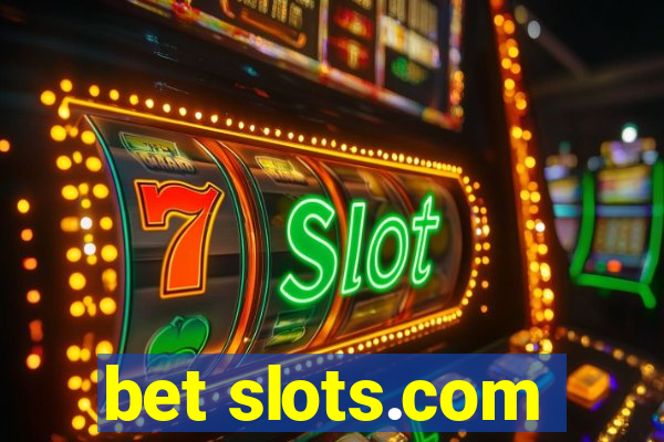 bet slots.com