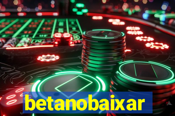 betanobaixar