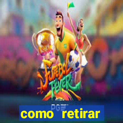 como retirar dinheiro do jogo do tigre