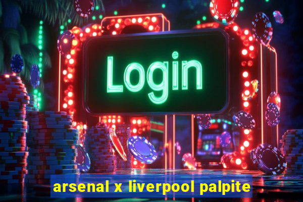 arsenal x liverpool palpite