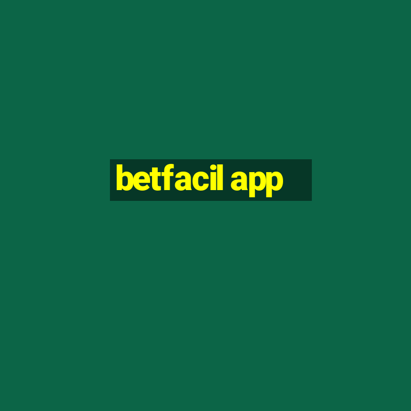 betfacil app