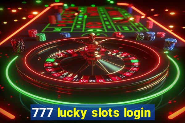 777 lucky slots login