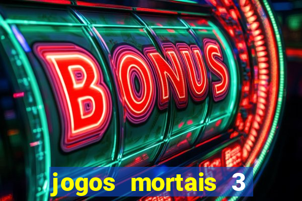 jogos mortais 3 filme completo dublado