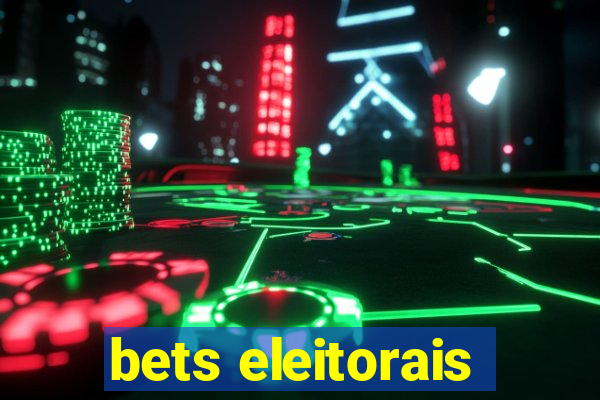 bets eleitorais