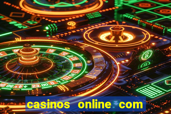 casinos online com bonus gratis